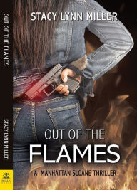 Title: Out of the Flames, Author: Stacy Lynn Miller