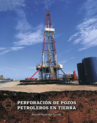 Title: Perforacion de pozos petroleros en tierra, Author: Rolando Fernandez Garrido