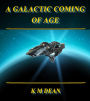 A Galactic Coming of Age