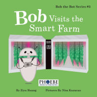Title: Bob Visits the Smart Farm, Author: Ziyu Huang