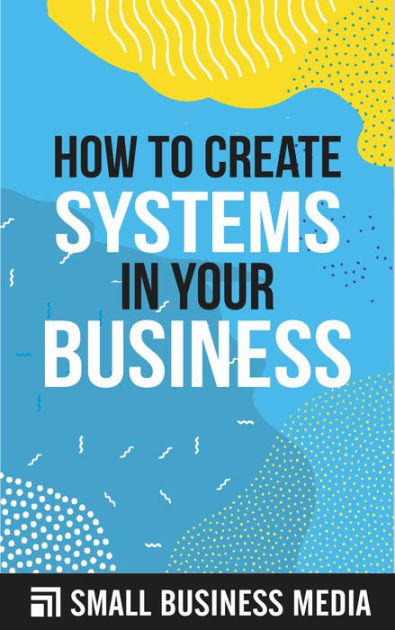 How To Create Systems For Your Business   YouTube