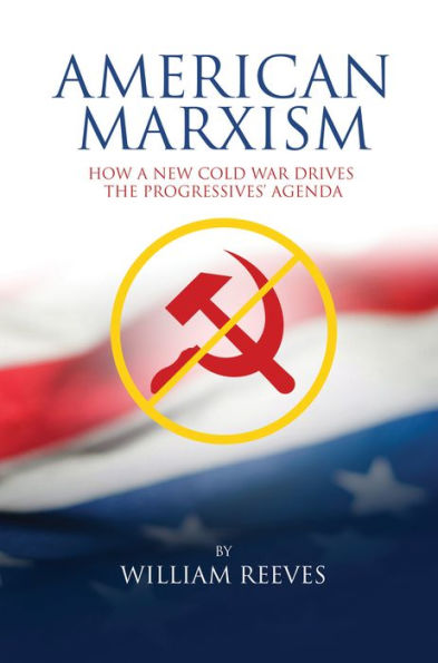 American Marxism By William Reeves 