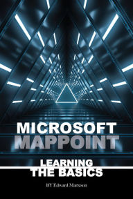 Title: Microsoft MapPoint: Learning the Basics, Author: Edward Marteson