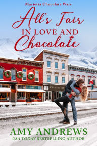 Title: All's Fair in Love and Chocolate, Author: Amy Andrews