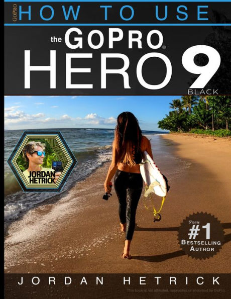 GoPro HERO 9 Black: How To Use The GoPro HERO 9 Black