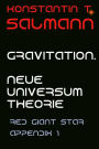 Gravitation. Neue Universum Theorie: Appendix 1 zu Red Giant Star