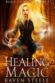 Title: Healing Magic, Author: Raven Steele