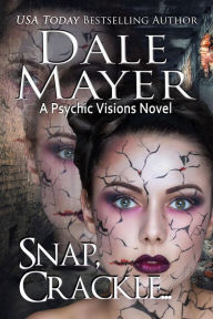 Title: Snap, Crackle..., Author: Dale Mayer