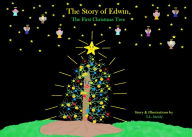 Title: The Story of Edwin, The First Christmas Tree, Author: T. L. Stride