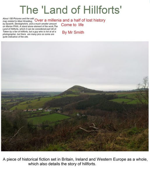 The Land of Hillforts, Part 44, Pictures of Moel Hiraddug, and a small amount of Marian Ffrith