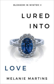 Title: Lured into Love, Author: Melanie Martins