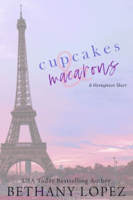 Title: Cupcakes & Macarons, Author: Bethany Lopez