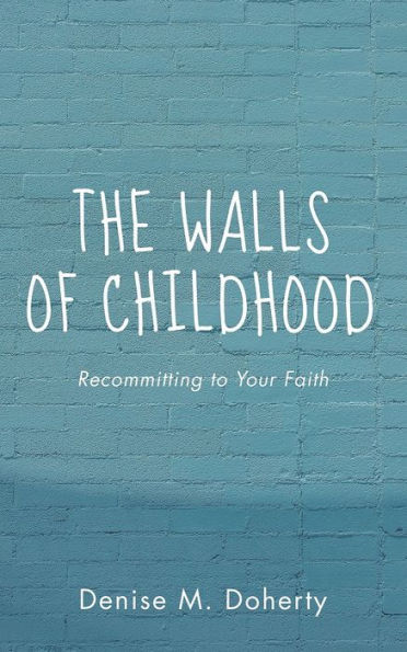 The Walls of Childhood