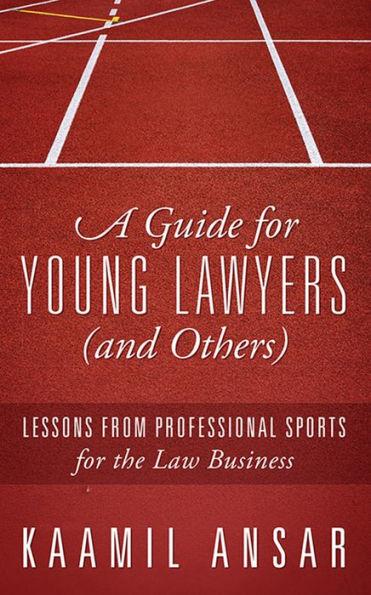 A Guide for Young Lawyers (and Others)