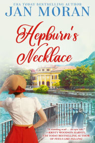 Title: Hepburn's Necklace: A Novel, Author: Jan Moran