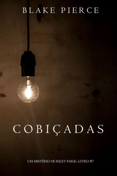 Cobicadas (Um Misterio de Riley PaigeLivro 7)