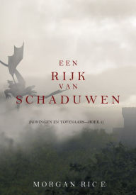 Title: Een Rijk van Schaduwen (Koningen en TovenaarsBoek #5), Author: Morgan Rice