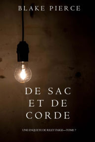 Title: De Sac et de Corde (Une enquete de Riley PaigeTome 7), Author: Blake Pierce