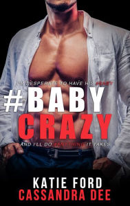 Title: #BABYCRAZY, Author: Cassandra Dee