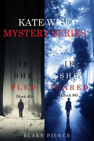 A Kate Wise Mystery Bundle: If She Fled (#5) and If She Feared (#6)