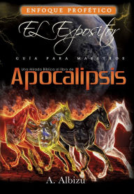 Title: Una Mirada Biblica al libro de Apocalipsis, Author: A. Albizu