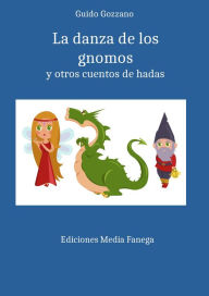 Title: La danza de los gnomos y otros cuentos de hadas, Author: Guido Gozzano