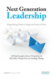 Title: Next Generation Leadership, Author: Hungsoo S. Kim