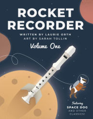 Title: Rocket Recorder, Author: Laurie Orth