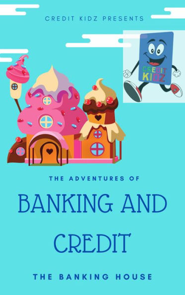 THE ADVENTURE OF BANKING AND CREDIT