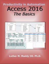 Title: Access 2016: The Basics, Author: Luther Maddy III