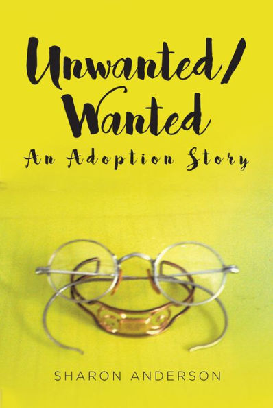 Unwanted-Wanted: An Adoption Story
