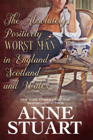 Title: The Absolutely Positively Worst Man in England, Scotland and Wales, Author: Anne Stuart