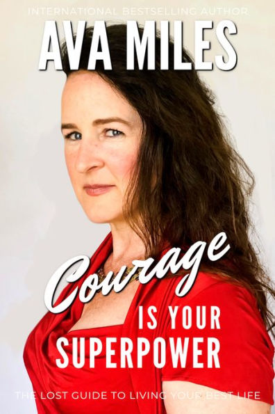Courage Is Your Superpower