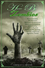 Title: Here Be Zombies, Author: A. L. Butcher
