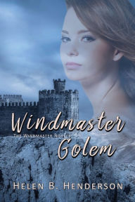 Title: Windmaster Golem, Author: Helen B. Henderson