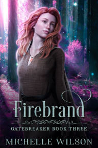 Title: Firebrand, Author: Michelle Wilson