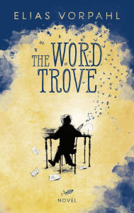 Title: The Word Trove, Author: Elias Vorpahl