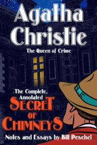 Title: The Complete, Annotated Secret of Chimneys, Author: Agatha Christie