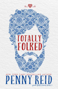 Title: Totally Folked: A Small Town Romance Folktale retelling, Author: Penny Reid