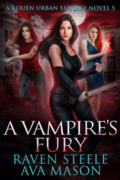 A Vampire's Fury By Raven Steele, Ava Mason 