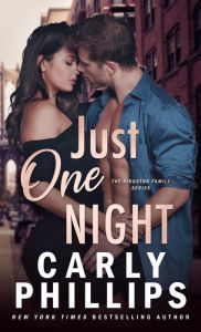 Title: Just One Night (Kingston Family Series #1), Author: Carly Phillips