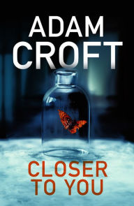 Title: Closer To You, Author: Adam Croft