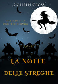 Title: La notte delle streghe, Author: Colleen Cross