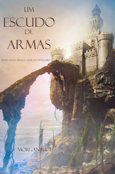 Um Escudo De Armas (Livro #8 Da Serie: O Anel Do Feiticeiro)