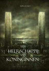 Title: Een Heerschappij Van Koninginnen (Boek #13 In De Tovenaarsring), Author: Morgan Rice