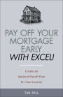 Pay Off Your Mortgage Early With Excel! Create an Optimal Payoff Plan for Your Income