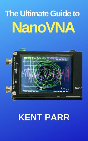 The Ultimate Guide to NanoVNA