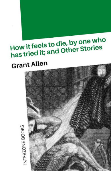 How It Feels To Die, By One Who Has Tried It; and Other Stories