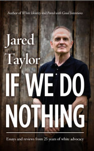 Title: If We Do Nothing, Author: Jared Taylor