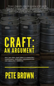Title: Craft: An Argument, Author: Pete Brown